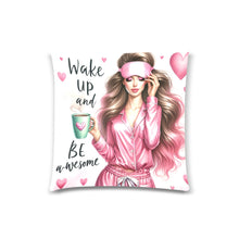 Load image into Gallery viewer, Wake Up Custom Zippered Pillow Case 18"x18"(Twin Sides)