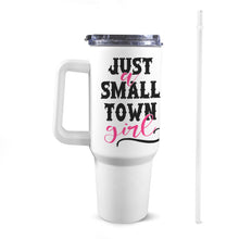 Load image into Gallery viewer, Small Town Girl ! 40oz Tumbler with White Handle