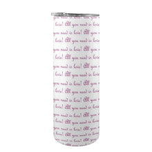 Load image into Gallery viewer, All you need is love 20oz Tall Skinny Tumbler with Lid and Straw