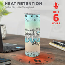 Load image into Gallery viewer, TalkingTo Dog 20oz Tall Skinny Tumbler with Lid and Straw