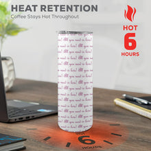 Load image into Gallery viewer, All you need is love 20oz Tall Skinny Tumbler with Lid and Straw