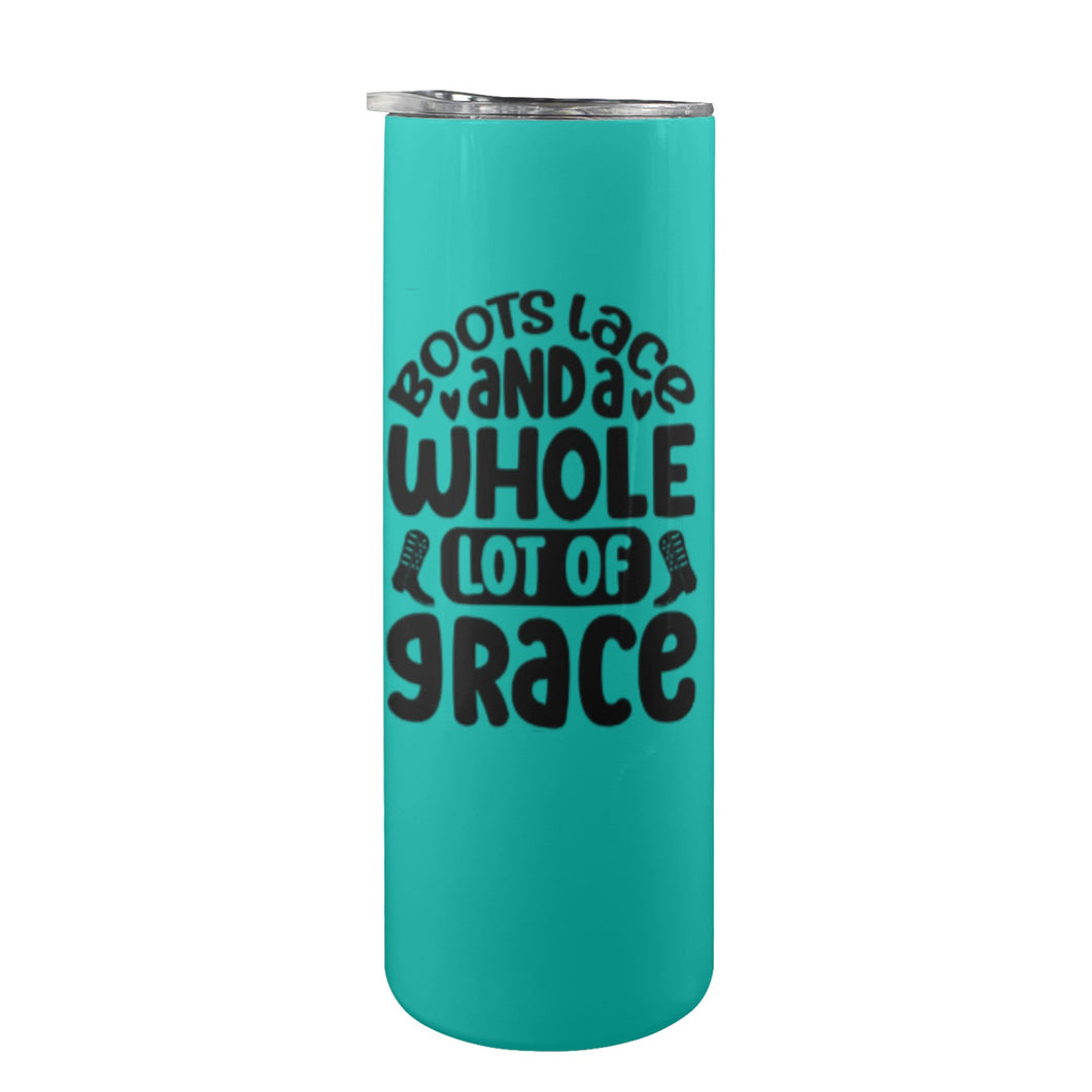 Boots lace and a whole lot of grace 20oz Tall Skinny Tumbler with Lid and Straw