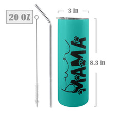 Load image into Gallery viewer, Fur mama 20oz Tall Skinny Tumbler with Lid and Straw
