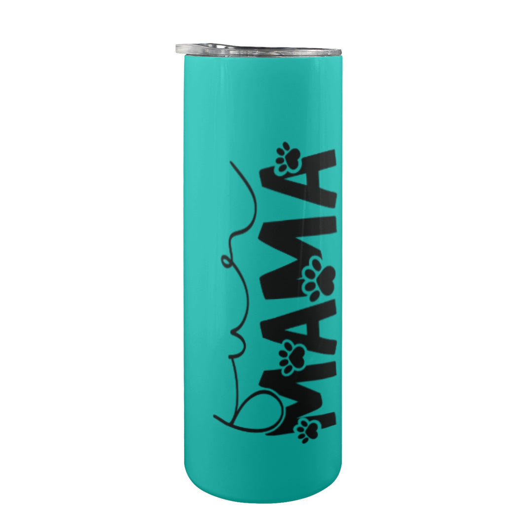 Fur mama 20oz Tall Skinny Tumbler with Lid and Straw