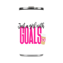 Load image into Gallery viewer, Just A girl With Goals Stainless Steel Vacuum Mug (10.3OZ)
