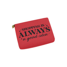 Load image into Gallery viewer, ShoppingIsAlwaysAGoodIdea Carry-All Pouch 6&#39;&#39;x5&#39;&#39;
