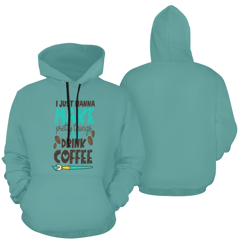 Make Pretty Things and Drink Coffee All Over Print Hoodie for Unisex (USA Size) (Model H13)